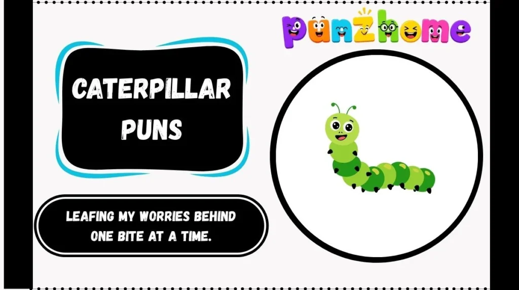 Caterpillar Puns