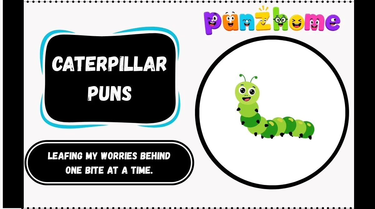 Caterpillar Puns