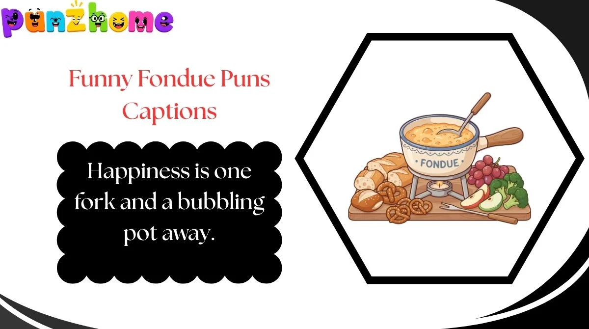 Funny Fondue Puns Captions