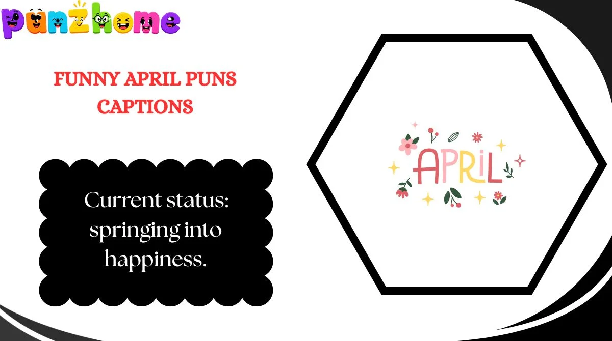 Funny April Puns Captions