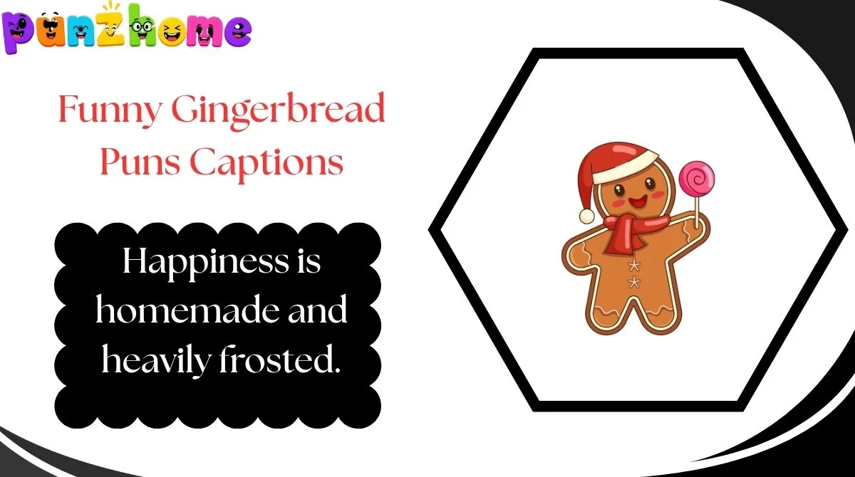 Funny Gingerbread Puns Captions