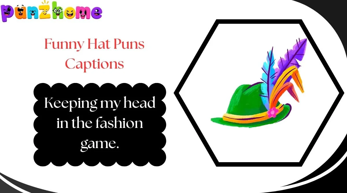 Funny Hat Puns Captions