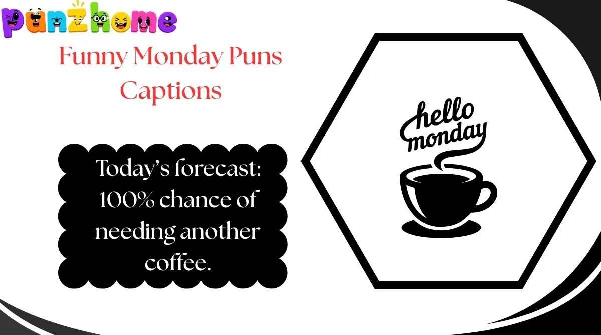 Funny Monday Puns Captions