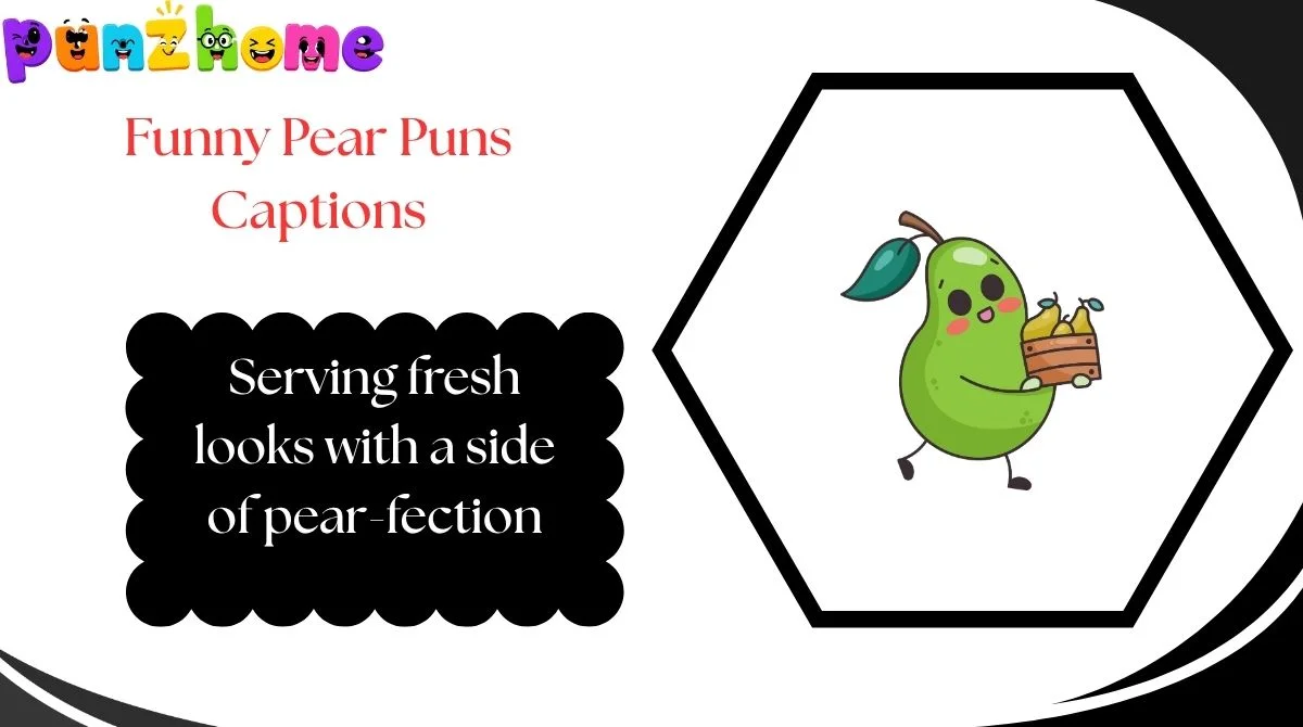 Funny Pear Puns Captions