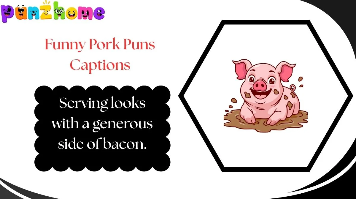 Funny Pork Puns Captions