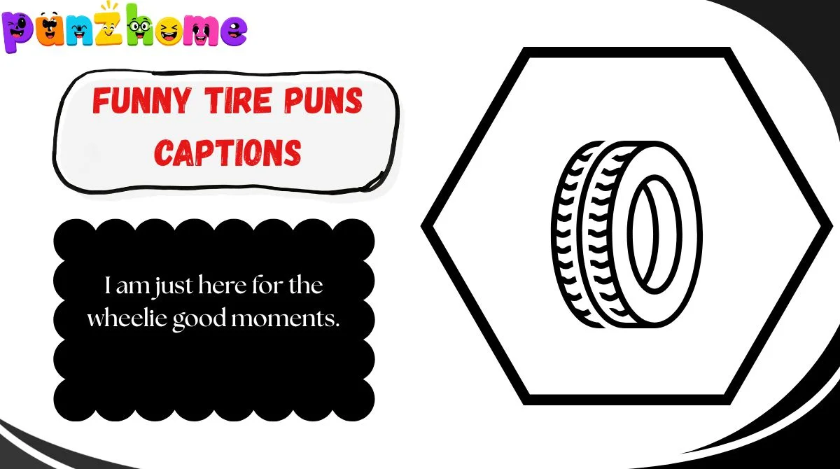 Funny Tire Puns Captions