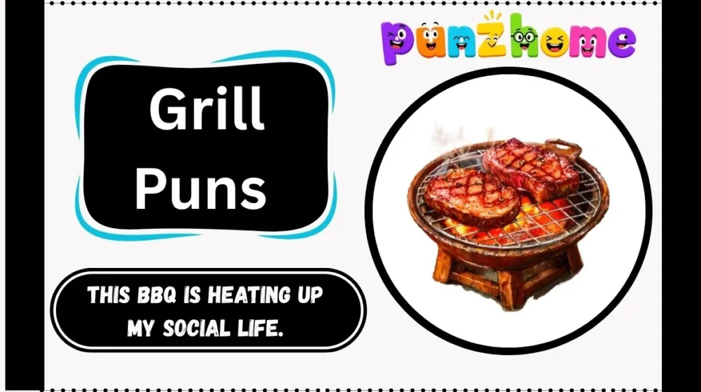 Grill Puns