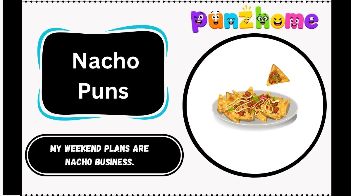 Nacho Puns