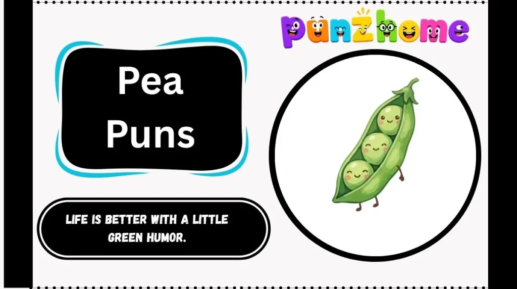 Pea Puns