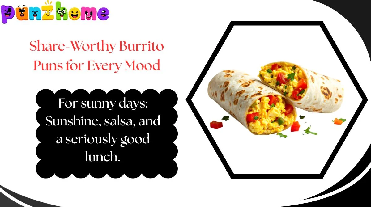 share-worthy-burrito-puns-for-every-mood Share-Worthy Burrito Puns for Every Mood