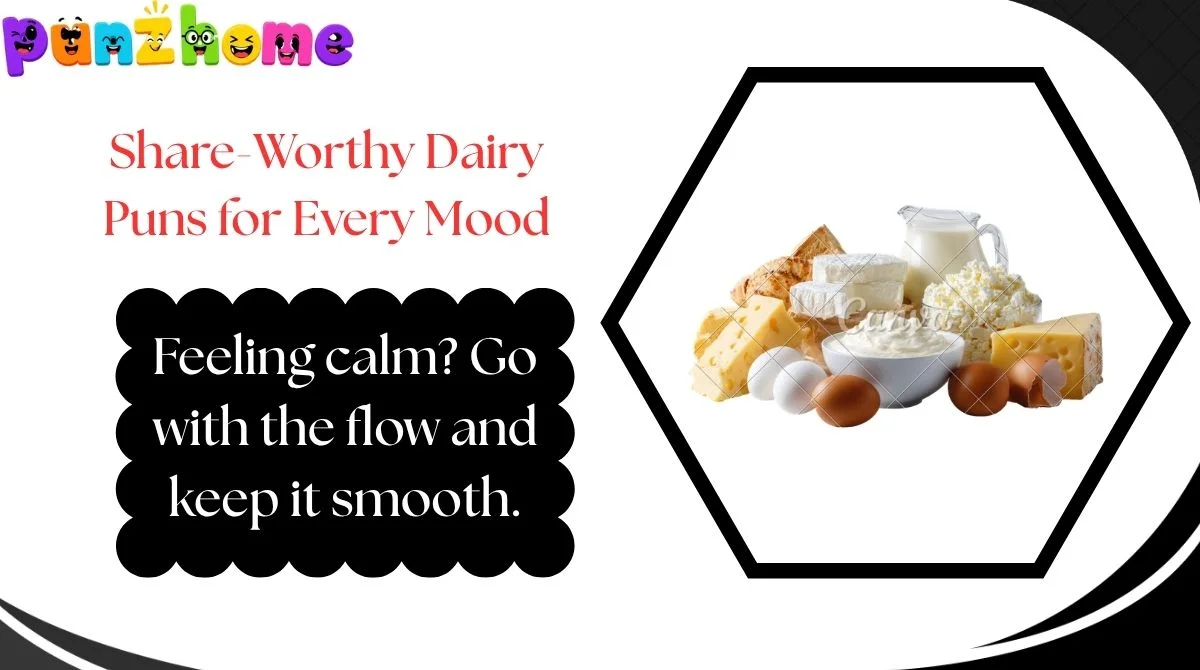 Share-Worthy Dairy Puns for Every Mood