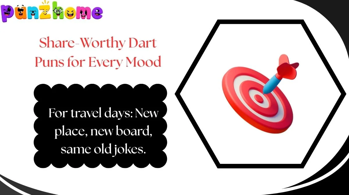 Share-Worthy Dart Puns for Every Mood