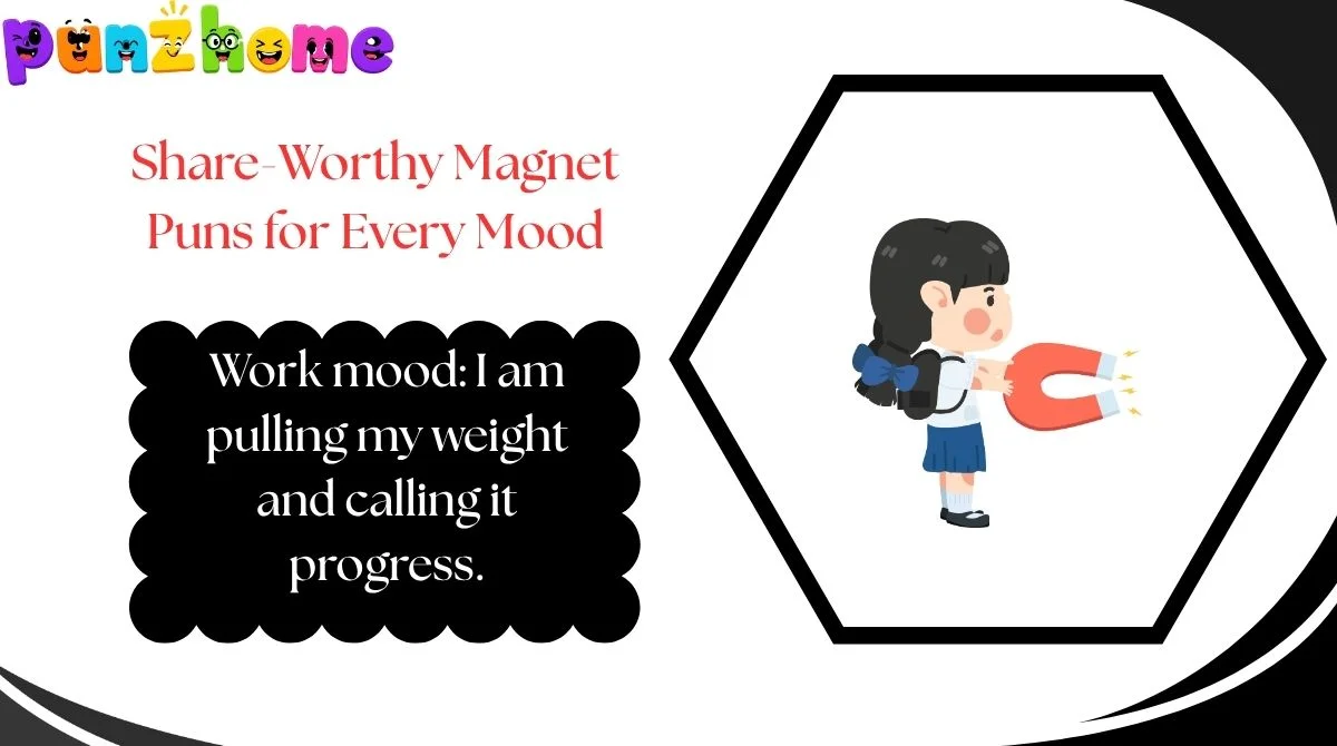 Share-Worthy Magnet Puns for Every Mood