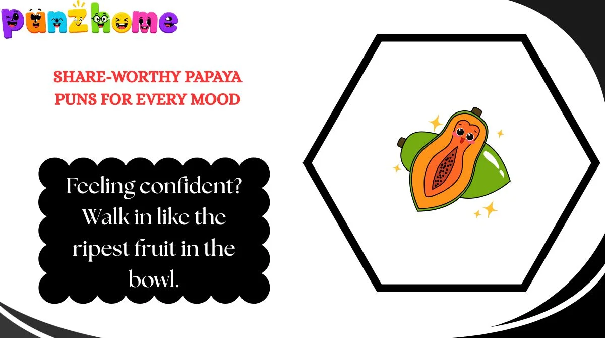 Share-Worthy Papaya Puns for Every Mood