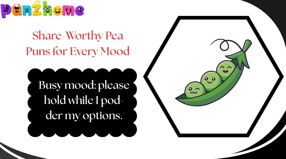 Share-Worthy Pea Puns for Every Mood