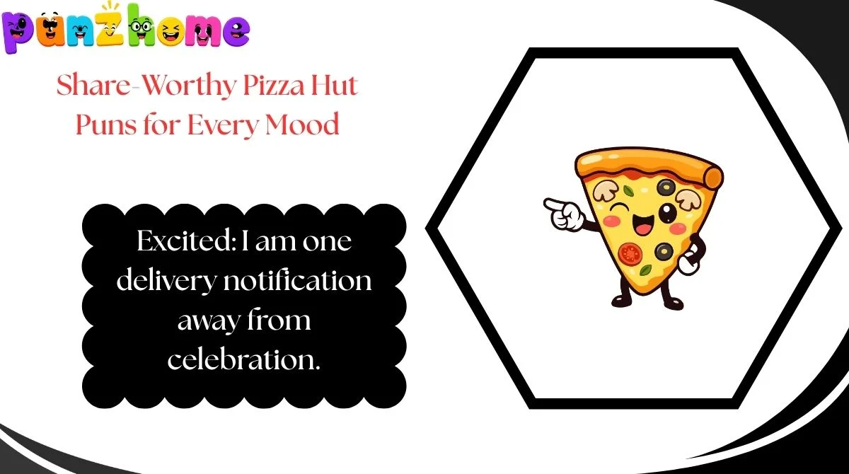 Share-Worthy Pizza Hut Puns for Every Mood