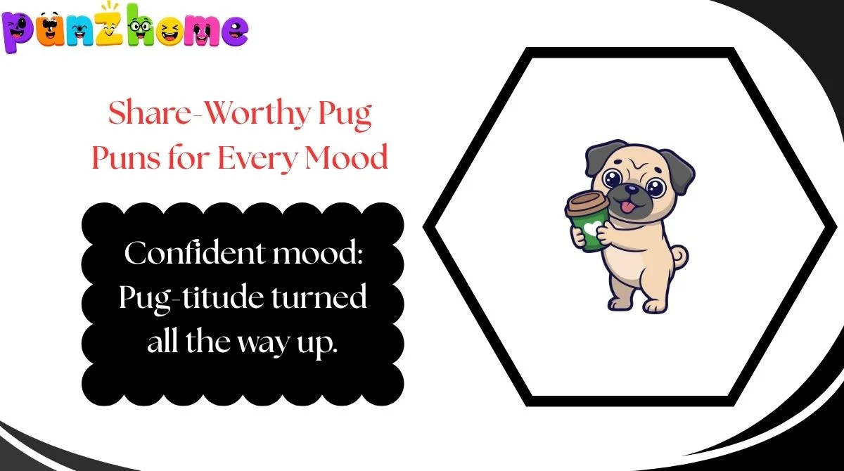 Share-Worthy Pug Puns for Every Mood