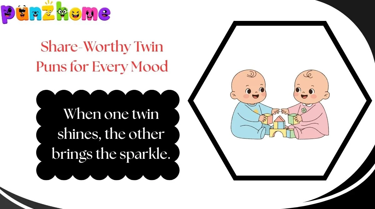 Share-Worthy Twin Puns for Every Mood
