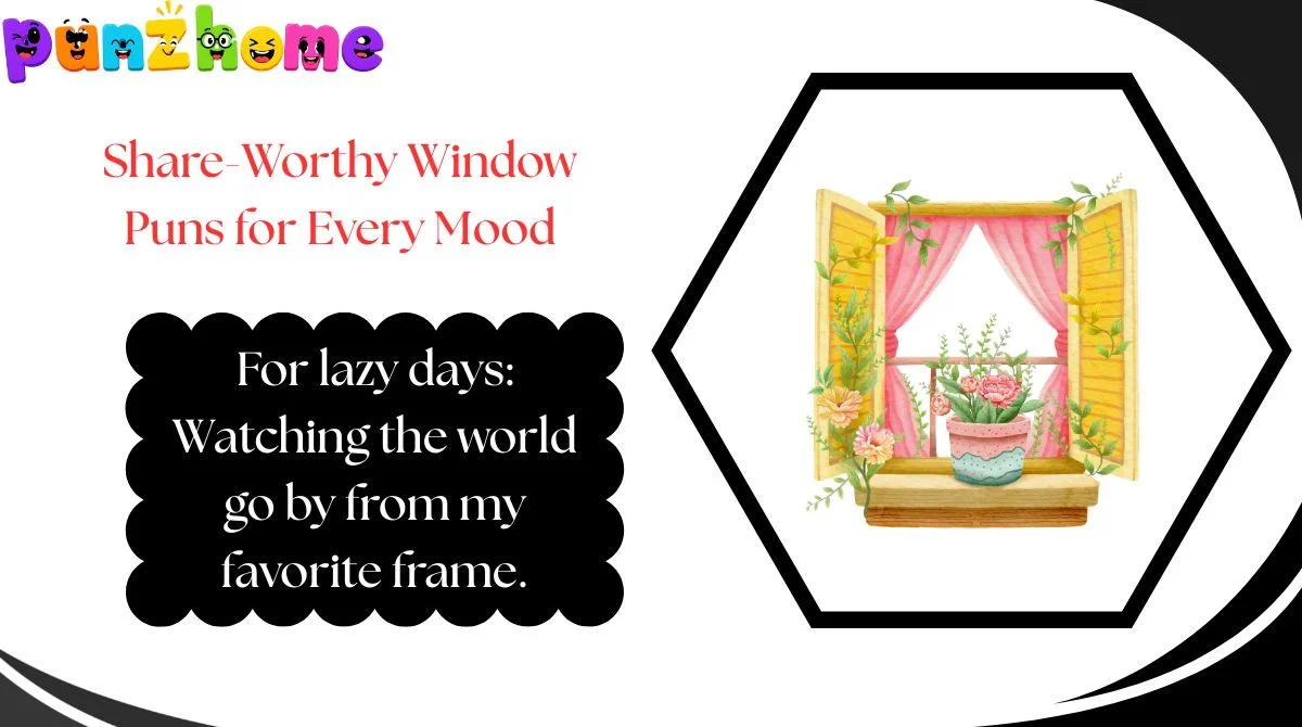 Share-Worthy Window Puns for Every Mood