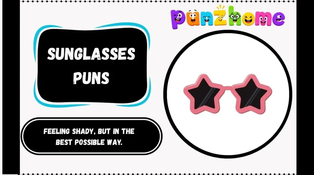 Sunglasses Puns