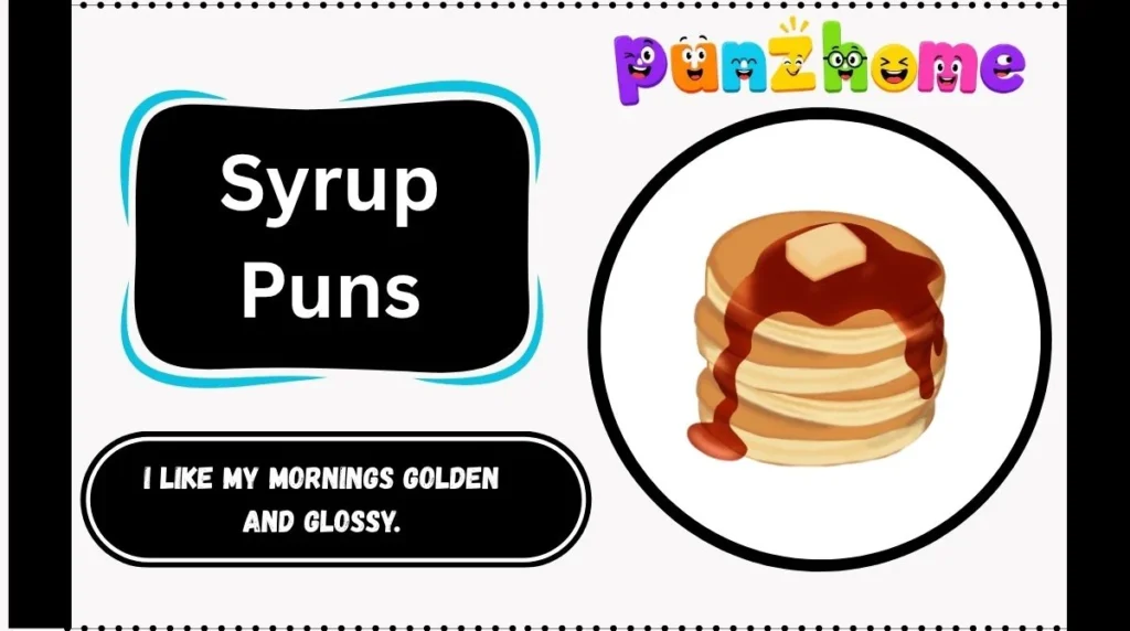 Syrup Puns
