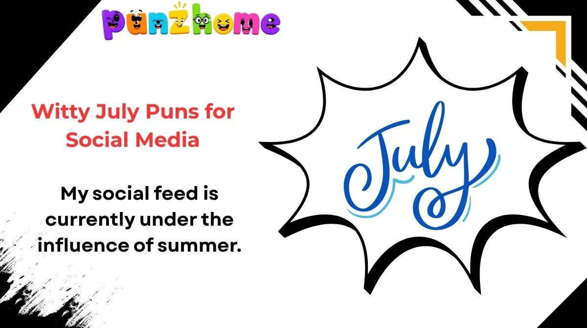 Witty July Puns for Social Media