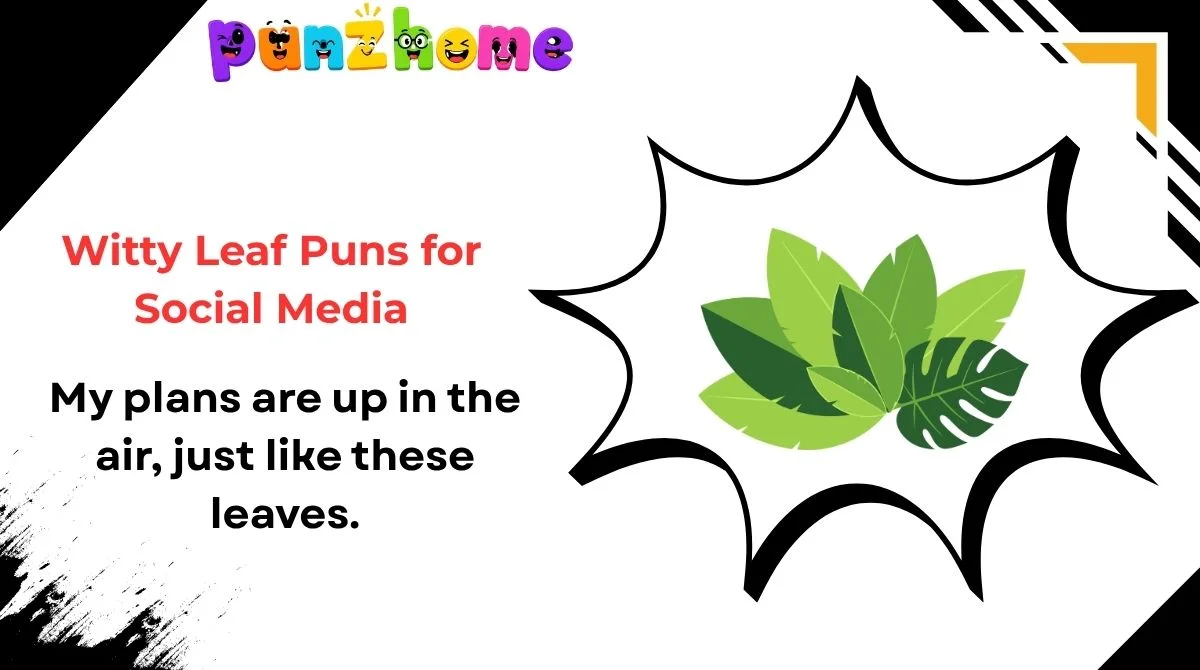Witty Leaf Puns for Social Media