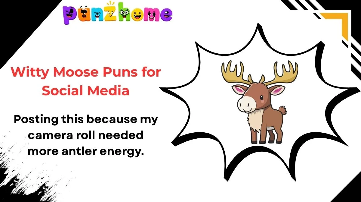 Witty Moose Puns for Social Media