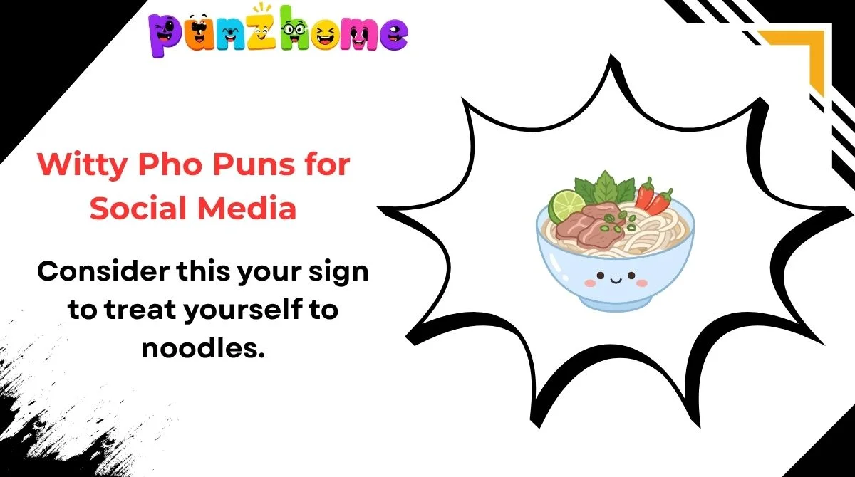 Witty Pho Puns for Social Media