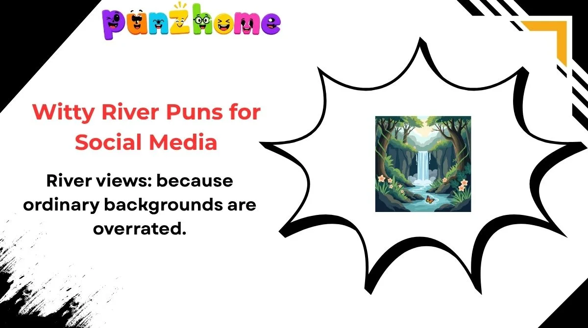 Witty River Puns for Social Media
