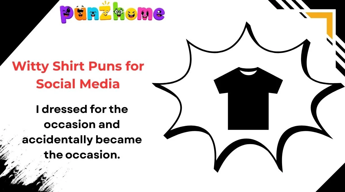 Witty Shirt Puns for Social Media
