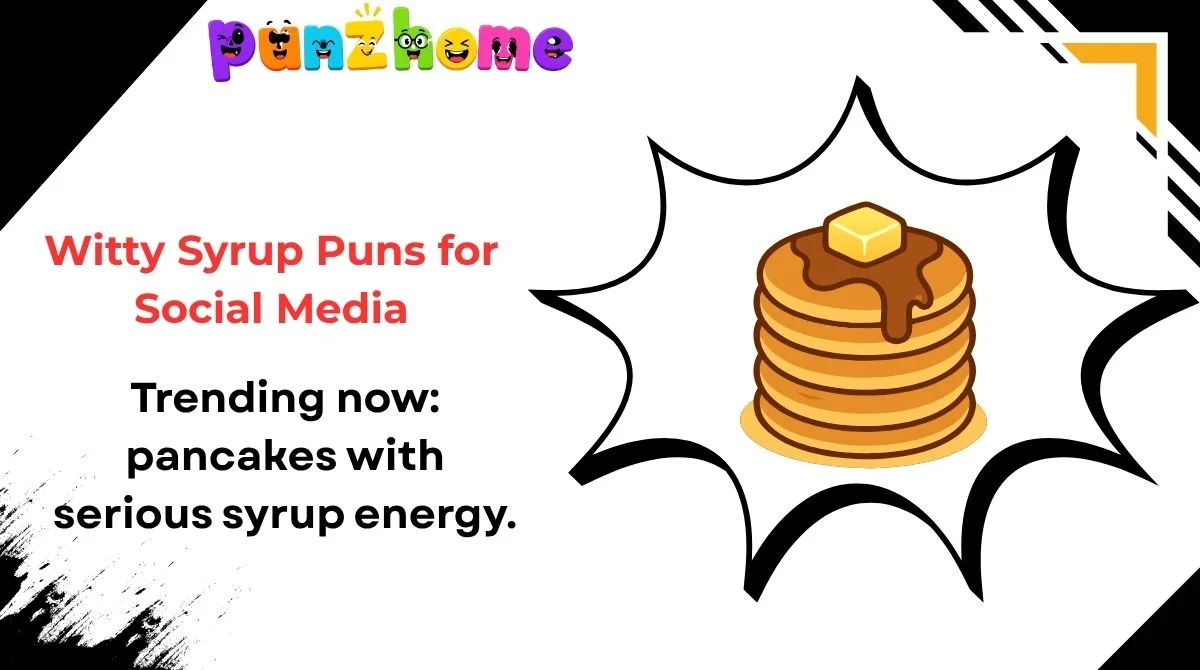 Witty Syrup Puns for Social Media