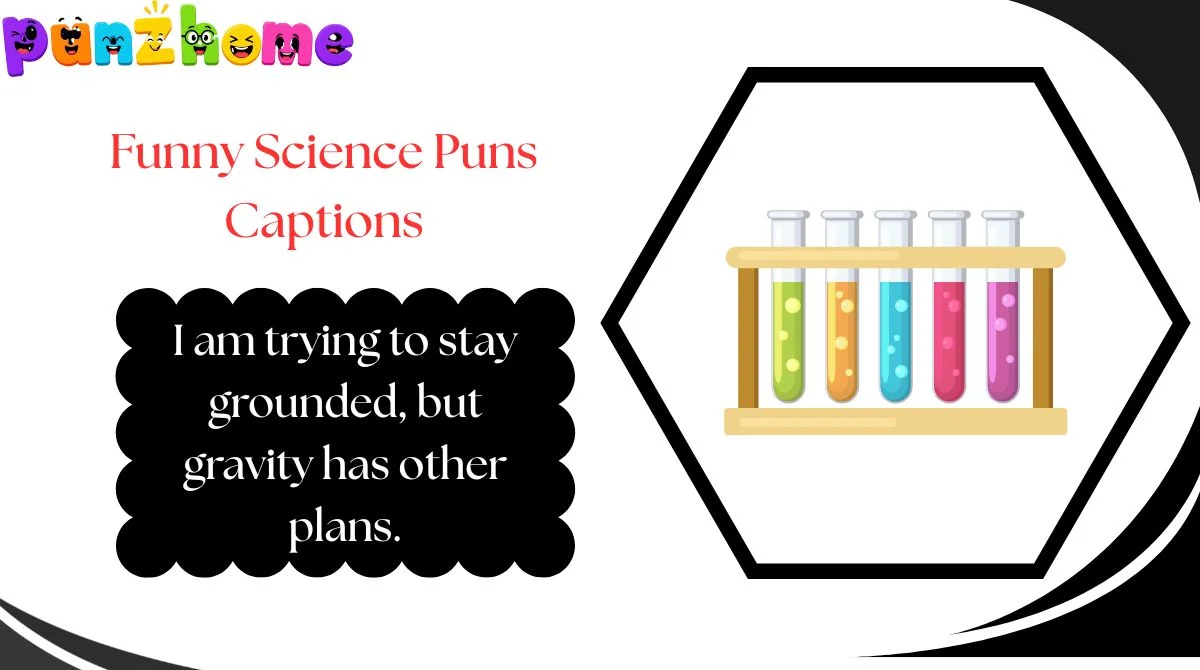 Funny Science Puns Captions