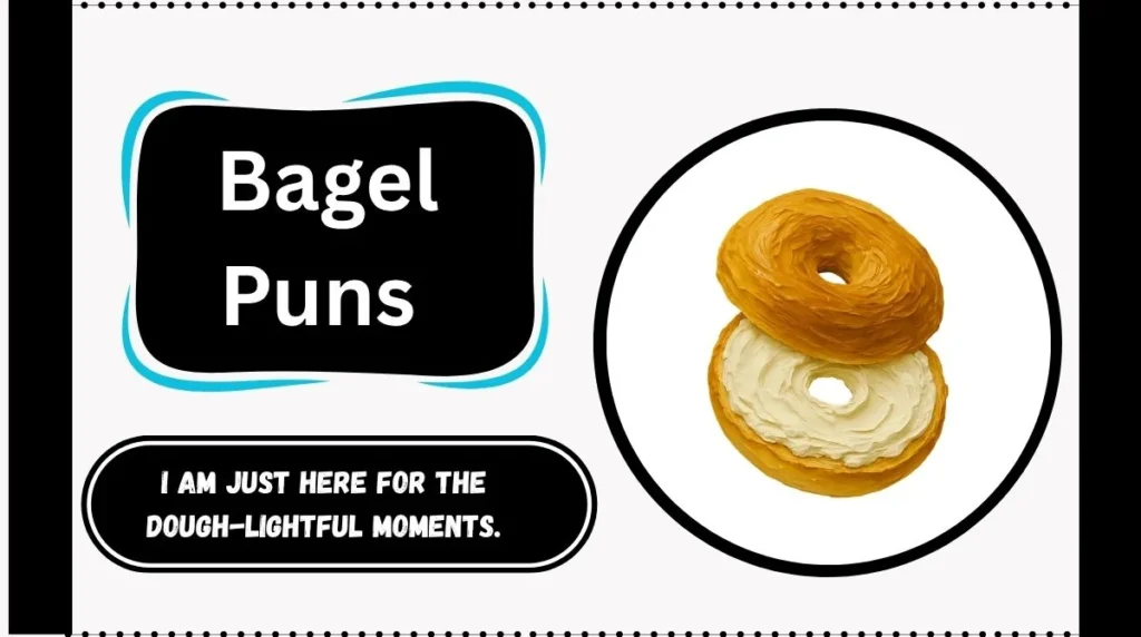 Bagel Puns