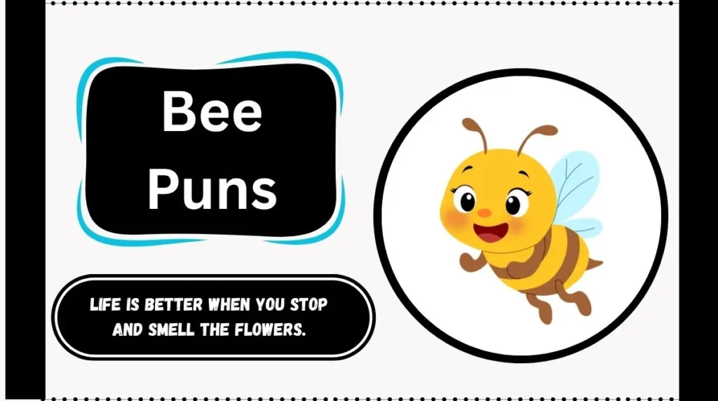 Bee Puns