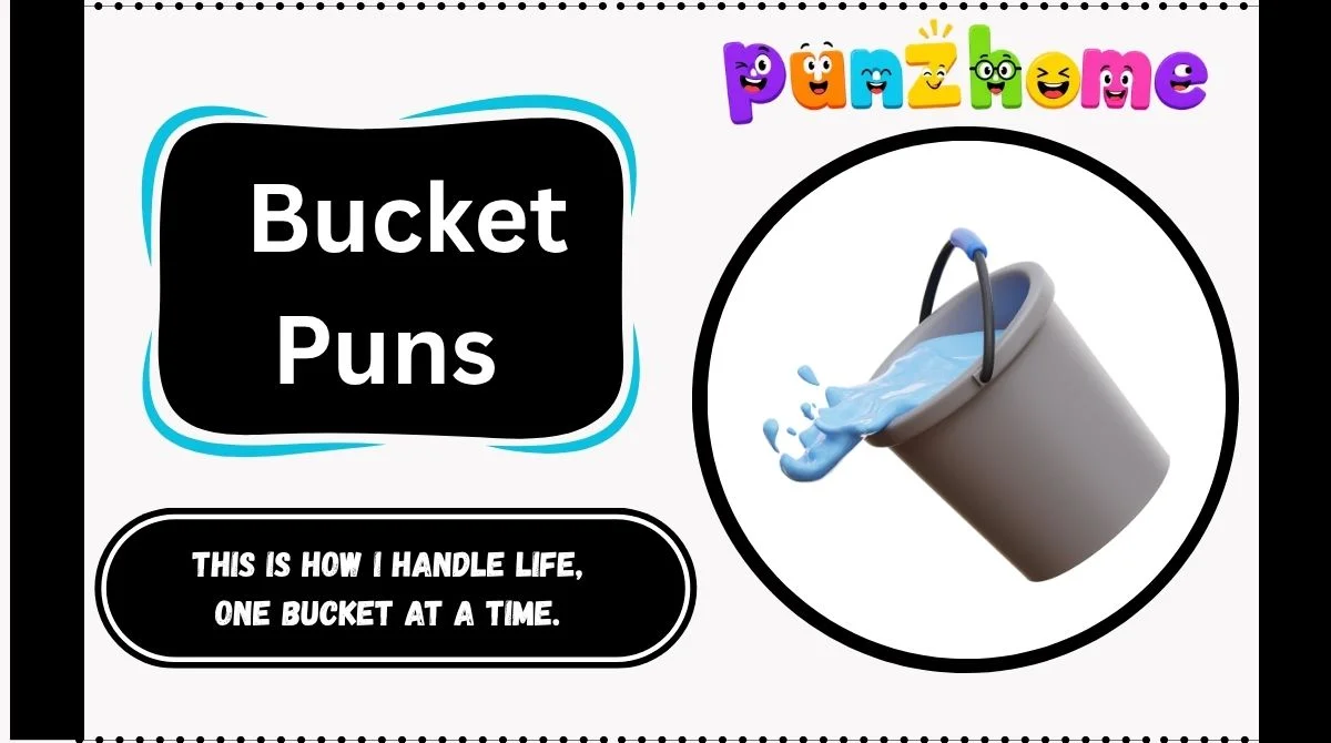 Bucket Puns