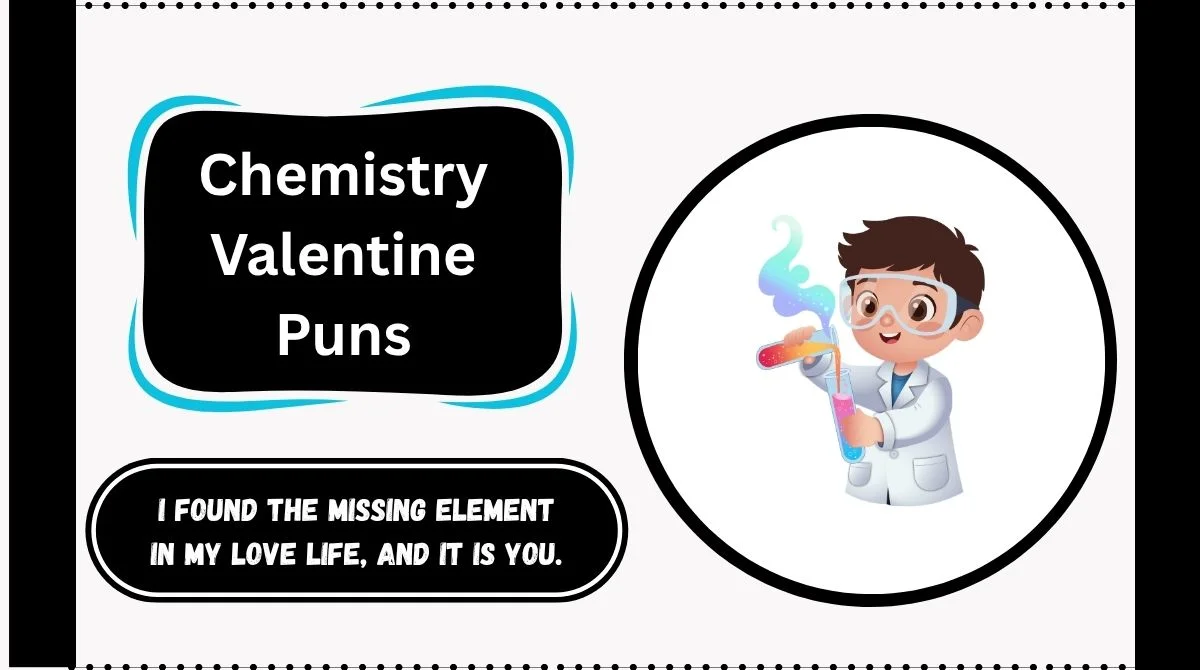 Chemistry Valentine Puns