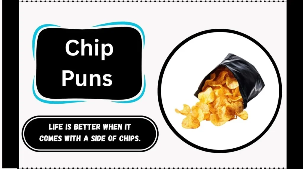 Chip Puns