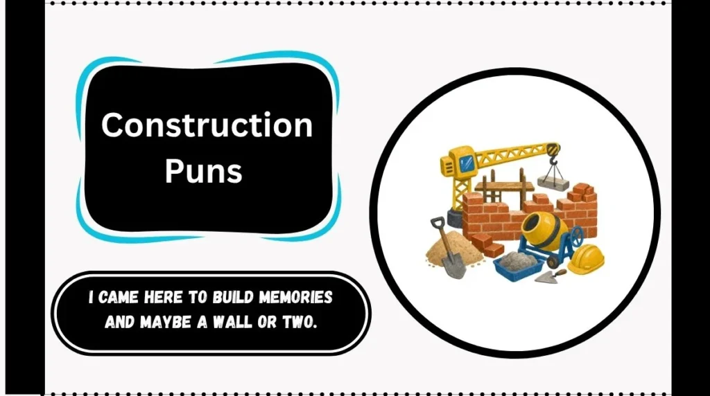 Construction Puns