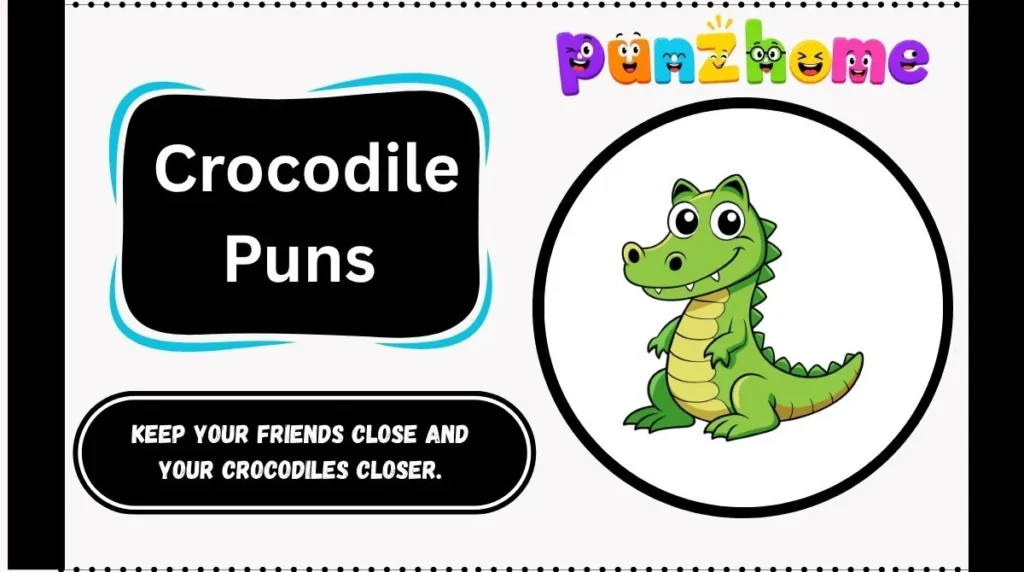 Crocodile Puns