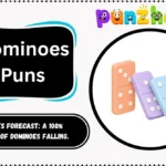 Dominoes Puns