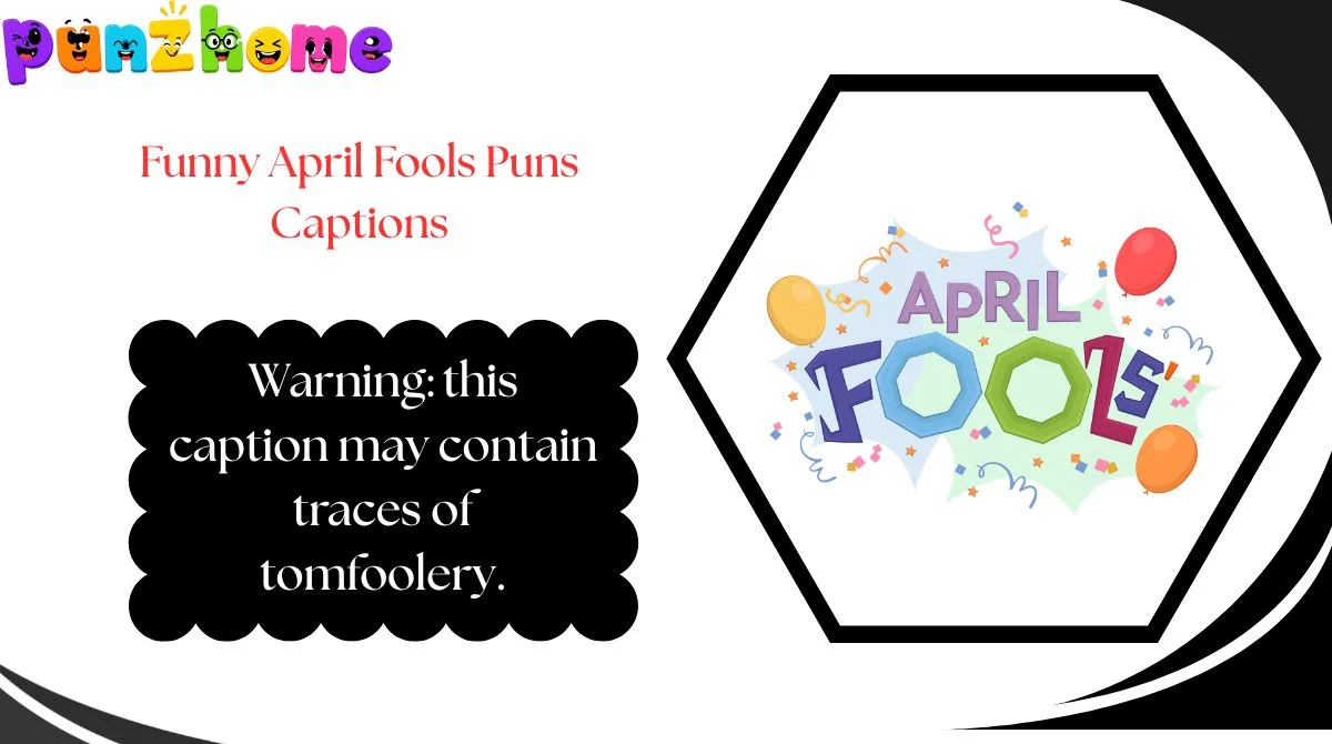 Funny April Fools Puns Captions
