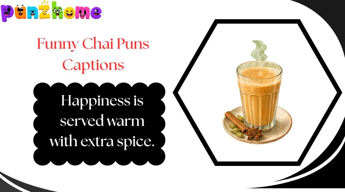 funny-chai-puns-captions Funny Chai Puns Captions