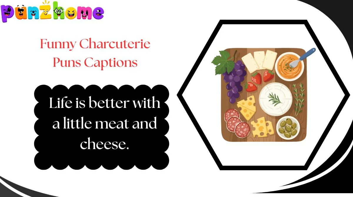 Funny Charcuterie Puns Captions