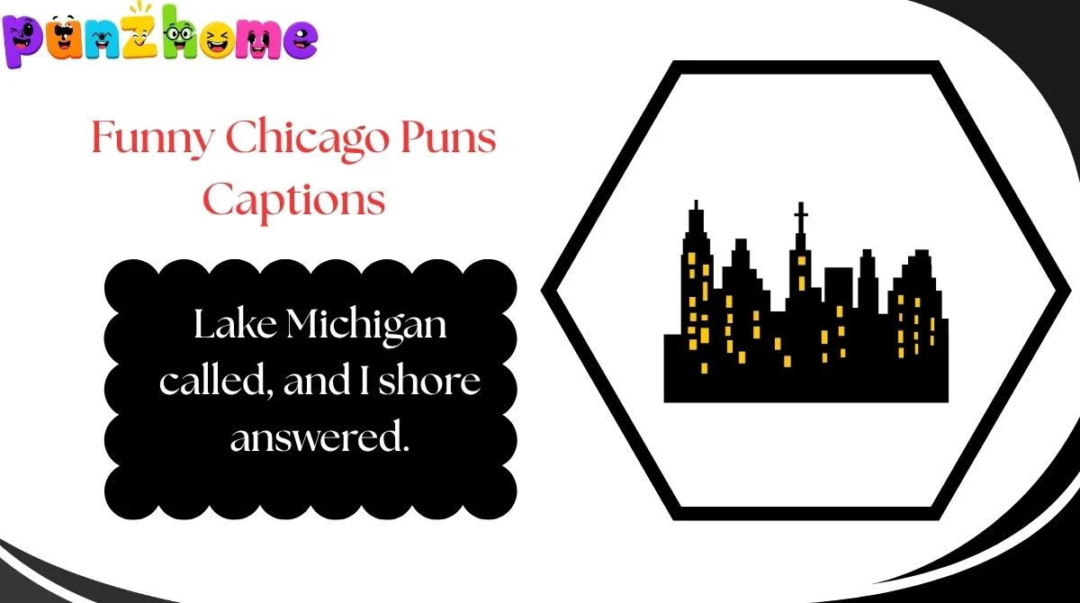 Funny Chicago Puns Captions