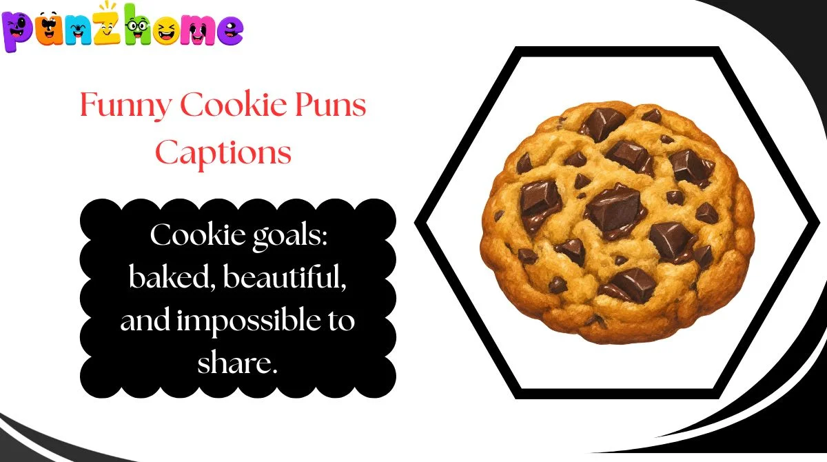 Funny Cookie Puns Captions