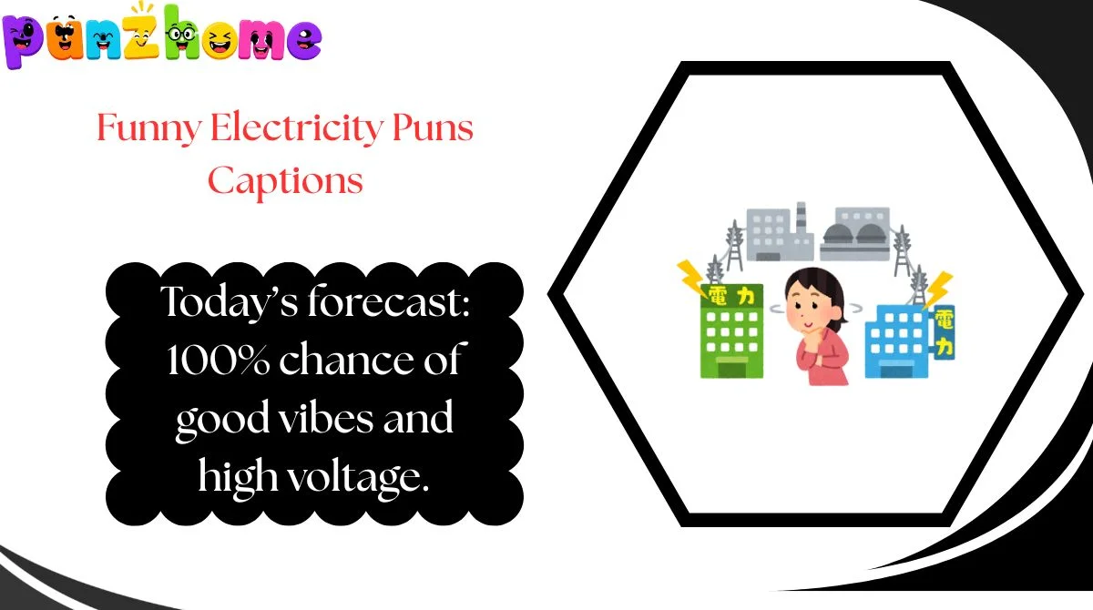 Funny Electricity Puns Captions