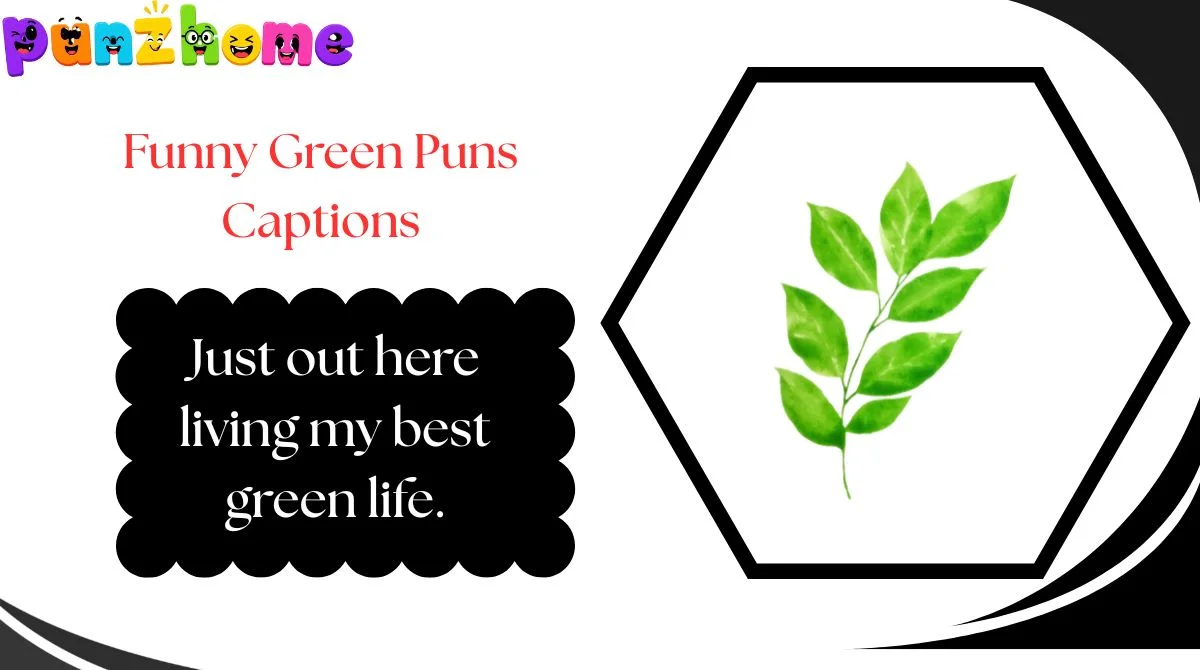 Funny Green Puns Captions