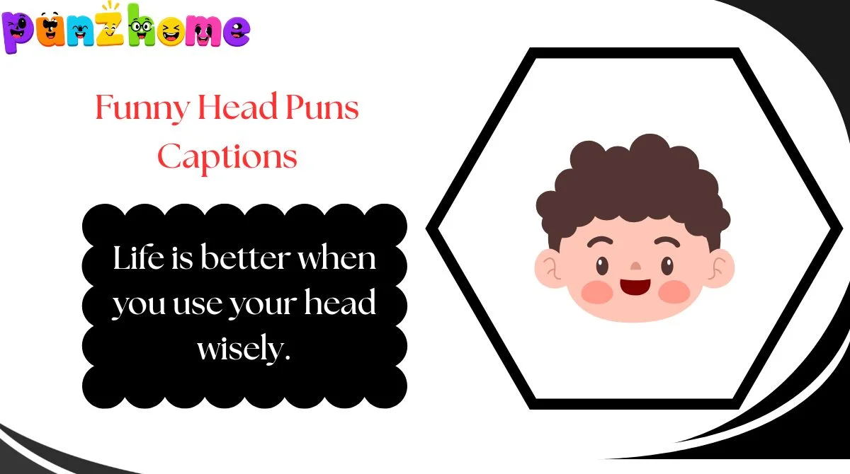 Funny Head Puns Captions