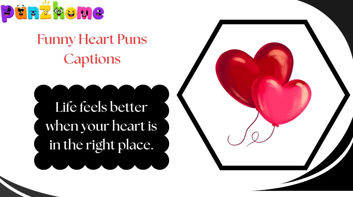 Funny Heart Puns Captions
